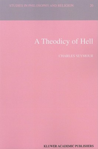 Kniha Theodicy of Hell C. Seymour