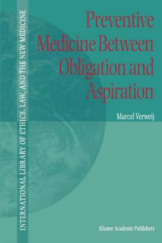Carte Preventive Medicine between Obligation and Aspiration M. F. Verweij