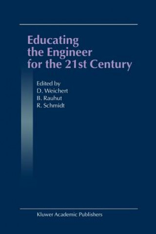 Carte Educating the Engineer for the 21st Century D. Weichert