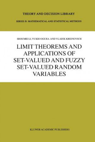 Könyv Limit Theorems and Applications of Set-Valued and Fuzzy Set-Valued Random Variables houmei Li