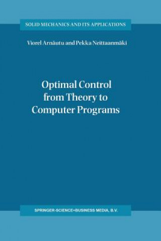 Kniha Optimal Control from Theory to Computer Programs Viorel Arn utu