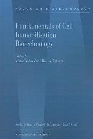 Kniha Fundamentals of Cell Immobilisation Biotechnology Viktor Nedovic