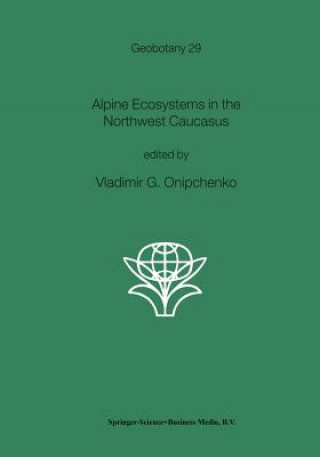 Carte Alpine Ecosystems in the Northwest Caucasus Vladimir G. Onipchenko
