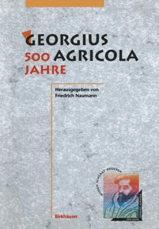 Kniha Georgius Agricola, 500 Jahre Friedrich Naumann