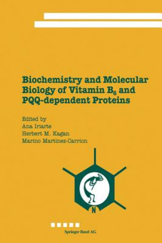 Kniha Biochemistry and Molecular Biology of Vitamin B6 and PQQ-dependent Proteins Ana J. Iriarte