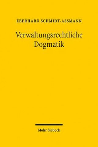 Kniha Verwaltungsrechtliche Dogmatik Eberhard Schmidt-Aßmann