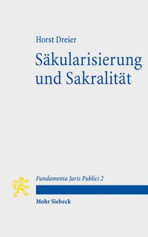 Kniha Sakularisierung und Sakralitat Horst Dreier