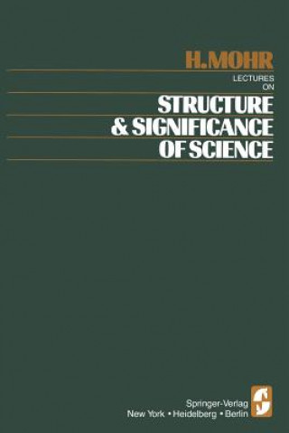 Buch Lectures on Structure and Significance of Science H. Mohr