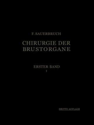 Knjiga Die Chirurgie Der Brustorgane Ferdinand Sauerbruch