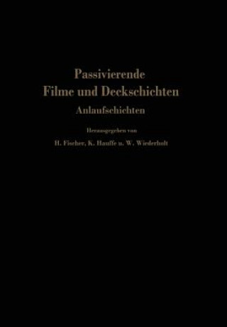 Könyv Passivierende Filme Und Deckschichten Hellmuth Fischer