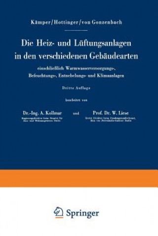 Kniha Heiz- Und Luftungsanlagen in Den Verschiedenen Gebaudearten Einschliesslich Warmwasserversorgungs-, Befeuchtungs-, Entnebelungs- Und Klimaanlagen Hermann Kämper