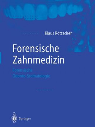 Книга Forensische Zahnmedizin Klaus Rötzscher