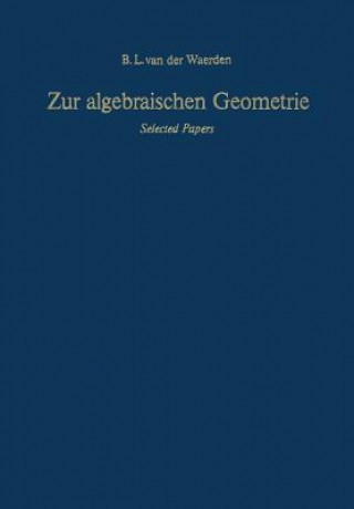 Carte Zur algebraischen Geometrie, 1 Bartel L. van der Waerden