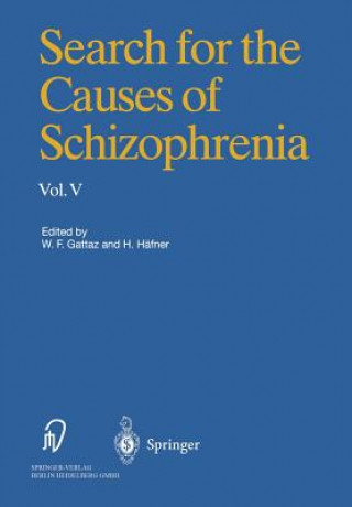 Könyv Search for the Causes of Schizophrenia W.F. Gattaz