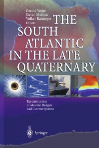 Kniha South Atlantic in the Late Quaternary Gerold Wefer