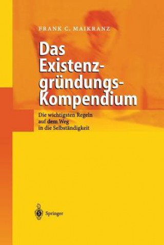 Книга Das Existenzgr ndungs-Kompendium Frank C. Maikranz