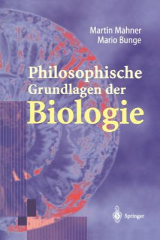 Książka Philosophische Grundlagen Der Biologie Martin Mahner