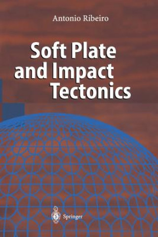 Boek Soft Plate and Impact Tectonics Antonio Ribeiro