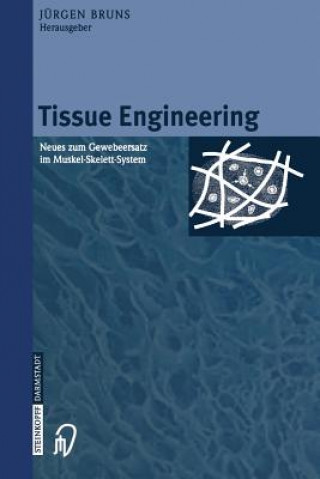 Knjiga Tissue Engineering, 1 Jürgen Bruns