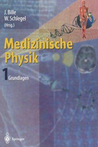Kniha Medizinische Physik 1, 1 J. Bille