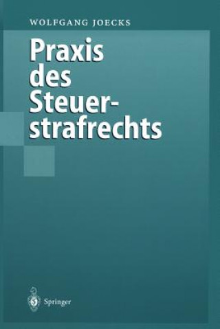 Książka Praxis des Steuerstrafrechts Wolfgang Joecks