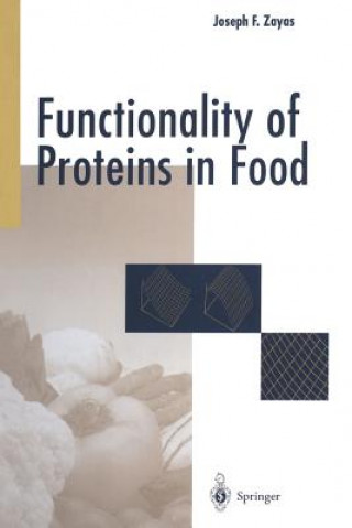 Knjiga Functionality of Proteins in Food Joseph F. Zayas