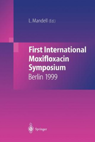 Kniha First International Moxifloxacin Symposium L. Mandell