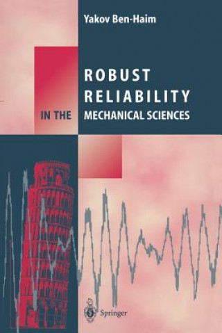 Kniha Robust Reliability in the Mechanical Sciences Yakov Ben-Haim