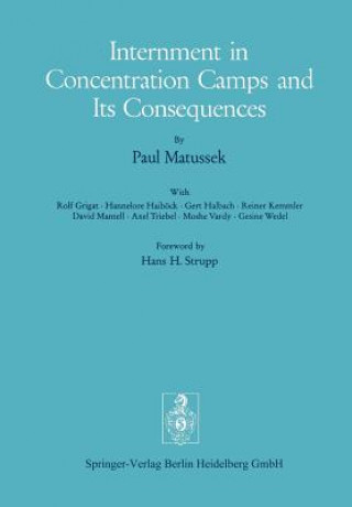 Книга Internment in Concentration Camps and Its Consequences P. Matussek