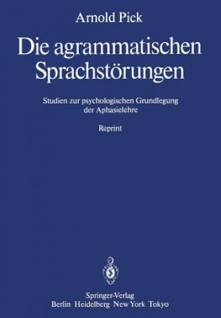 Книга Die Agrammatischen Sprachstorungen Arnold Pick