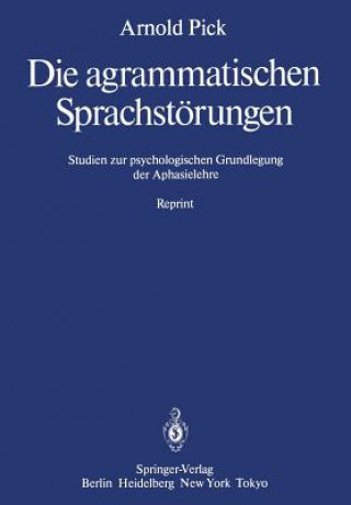 Buch Die Agrammatischen Sprachstorungen Arnold Pick