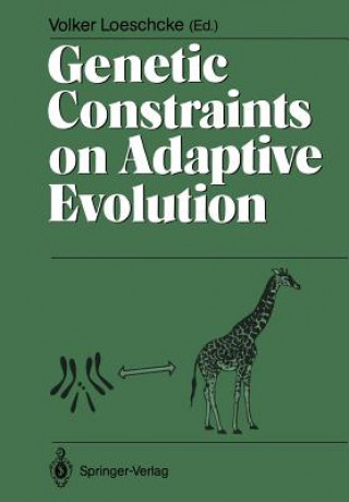 Książka Genetic Constraints on Adaptive Evolution Volker Loeschcke