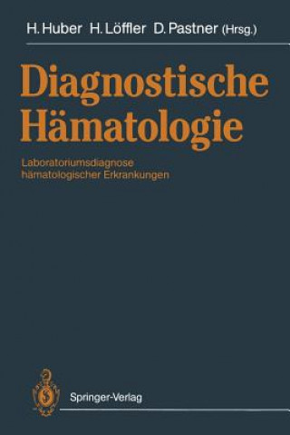Könyv Diagnostische Hamatologie Heinz Huber