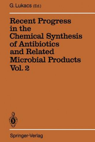 Buch Recent Progress in the Chemical Synthesis of Antibiotics and Related Microbial Products Vol. 2 Gabor Lukacs