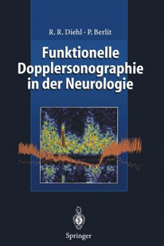 Könyv Funktionelle Dopplersonographie in Der Neurologie Rolf R. Diehl