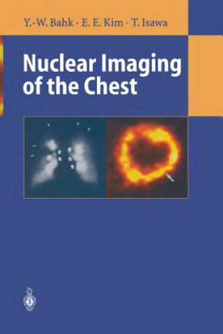 Könyv Nuclear Imaging of the Chest Yong-Whee Bahk