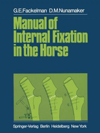 Książka Manual of Internal Fixation in the Horse G. E. Fackelman