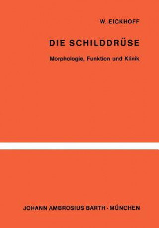 Kniha Die Schilddruse W. Eickhoff