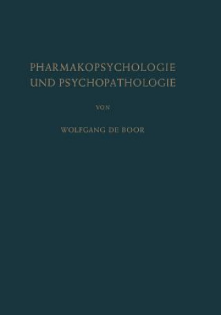 Carte Pharmakopsychologie Und Psychopathologie Wolfgang de Boor