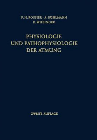 Βιβλίο Physiologie Und Pathophysiologie Der Atmung Paul H. Rossier