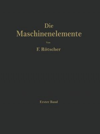 Kniha Die Maschinenelemente Felix Rötscher