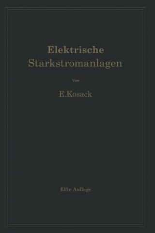Carte Elektrische Starkstromanlagen. Maschinen, Apparate, Schaltungen, Betrieb Emil Kosack