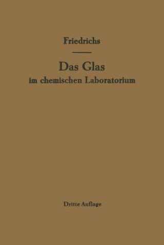 Könyv Das Glas Im Chemischen Laboratorium J. Friedrichs