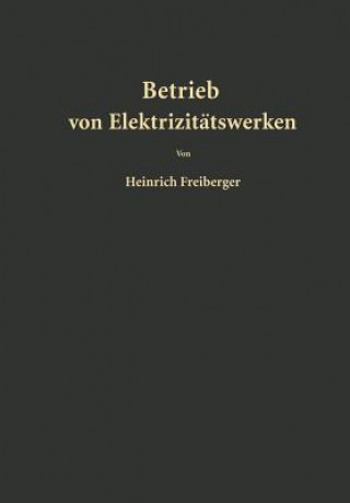 Libro Betrieb Von Elektrizitatswerken Heinrich Freiberger