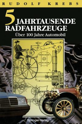 Kniha Funf Jahrtausende Radfahrzeuge Rudolf Krebs