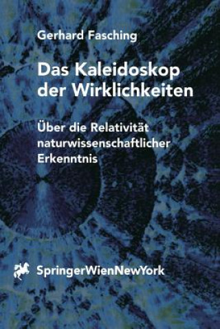 Könyv Das Kaleidoskop Der Wirklichkeiten Gerhard Fasching