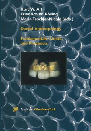 Könyv Dental Anthropology Kurt W. Alt