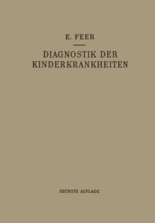 Kniha Diagnostik Der Kinderkrankheiten Mit Besonderer Ber cksichtigung Des S uglings Emil Feer