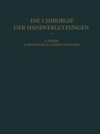 Kniha Die Chirurgie Der Handverletzungen Josef Ender