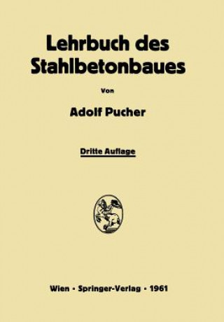Carte Lehrbuch Des Stahlbetonbaues Adolf Pucher